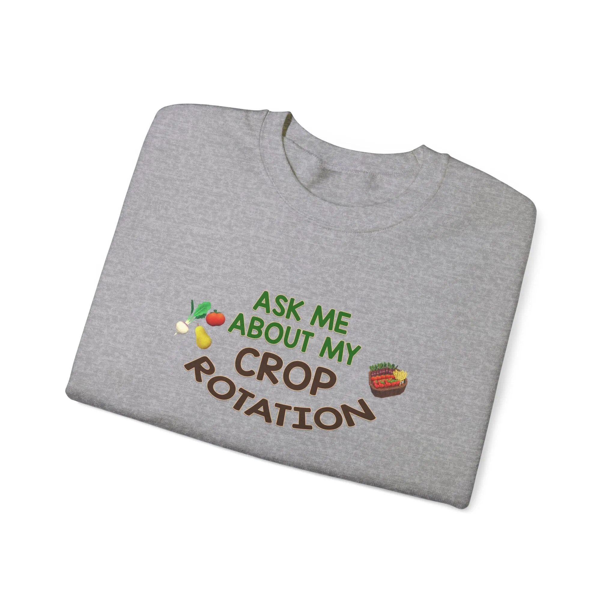 Ask Me About My Crop Rotation - Unisex Heavy Blend™ Crewneck Sweatshirt