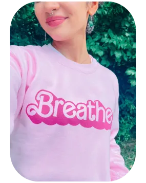 Breathe (Barbie) - Sweatshirt