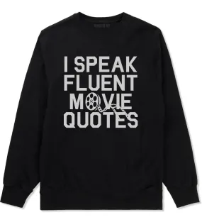 I Speak Fluent Movie Quotes Funny Nerd Mens Crewneck Sweatshirt