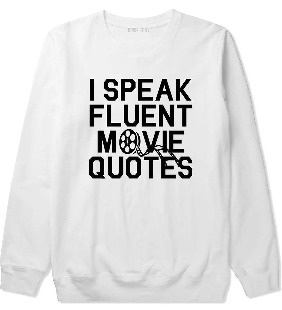 I Speak Fluent Movie Quotes Funny Nerd Mens Crewneck Sweatshirt